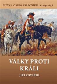 Války proti králi - Bitvy a osudy válečn