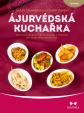 Ájurvédská kuchařka - Průvodce správným stravováním a zdravím pro jednotlivé konstituce