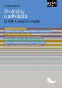 Prohlídky u advokátů (§ 85b trestního řádu)s předmluvou Tomáše Sokola