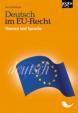 Deutsch im EU-Recht, Themen und Sprache