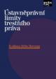 Ústavněprávní limity trestního právaK odkazu Jiřího Herczega