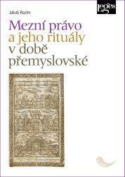 Mezní právo a jeho rituály v době přemyslovské