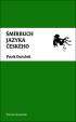 Šmírbuch jazyka českého - Slovník nekonvenční češtiny 1945-1989 - 4.vydání