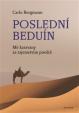 Poslední beduín - Mé karavany za tajemstvím pouště