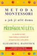 Metoda Montessori a jak ji učit doma – předškolní léta - 2.vydání