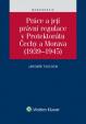 Práce a její právní regulace v Protektorátu Čechy a Morava (1939-1945)