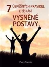 7 úspěšných pravidel k získání vysněné postavy