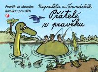 Přátelé z pravěku - Pravěk ve slavném komiksu pro děti - 2.vydání