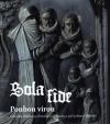 Sola fide - pouhou vírou