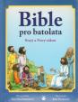 Bible pro batolata - Starý a Nový zákon