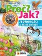 Proč? Jak? Jednorožci a bájné bytosti