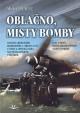 Oblačno, místy bomby