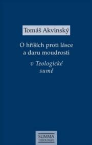 O hříších proti lásce a daru moudrosti v Teologické sumě