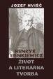 Henryk Sienkiewicz - Život a literárna tvorba