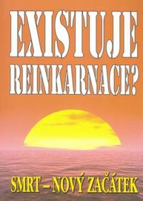 Existuje reinkarnace?