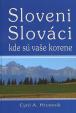 Sloveni, Slováci, kde su vaše korene