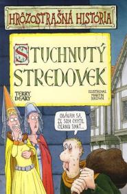 Stuchnutý stredovek - Hrôzostrašná história