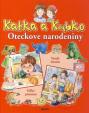 Katka a Kubko - Oteckove narodeniny