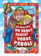 Do školičky, do školy kráčať vôbec nebolí, 2. vydanie