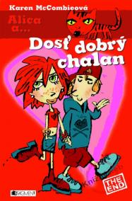Alica a.... Dosť dobrý chalan