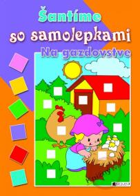 Šantíme so samolepkami - Na gazdovstve