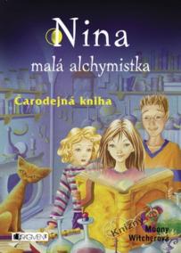 Nina malá alchymistka - Čarodejná kniha