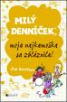 Milý denníček, moja najkamoška sa zbláznila!