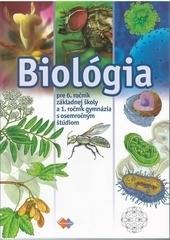 Biológia pre 6. ročník základnej školy a 1.ročník gymnázia s osemročným štúdiom