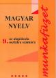 Magyar nyelv 9 - Munkafüzet