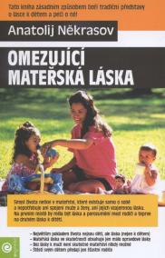 Omezující mateřská láska