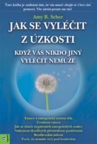 Jak se vyléčit z úzkosti, když vás nikdo