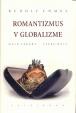 Romantizmus v globalizme - Malé národy - veľké mýty