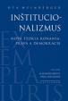 Inštitucionalizmus - Nová teória konania, práva a demokracie