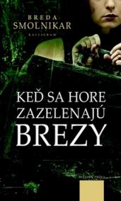 Keď sa hore zazelenajú brezy