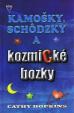 Kamošky, schôdzky a kozmické bozky