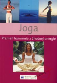 Joga - Prameň harmónie a životnej energie