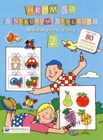 Hrám sa a nerobím neplechu 2