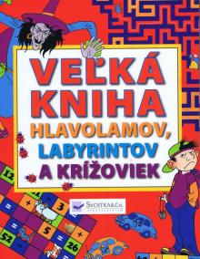 Veľká kniha hlavolamov , labyrintov a krížoviek
