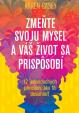 Zmeňte svoju myseľ a váš život sa prispôsobí