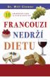 Francouzi nedrží dietu