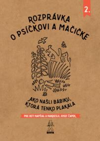 Rozprávka o psíčkovi a mačičke 2. - Ako našli bábiku, ktorá tenko plakala