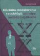 Kauzálne modelovanie v sociológii: princípy, metódy a aplikácie