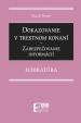 Dokazovanie v trestnom konaní - Zabezpečovanie informácií - Judikatúra