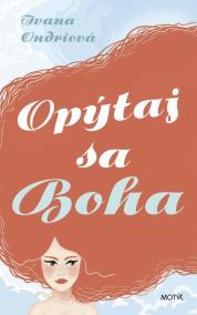 Opýtaj sa Boha