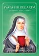 Svätá Hildegarda – Liečiteľka z Božej lekárne