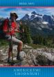 Americkými chodníkmi. 140 dní, 1970 km pešo na horách v Mexiku, Guatemale, na Colorado Traile a Aljaške