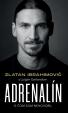 Zlatan Ibrahimovič – Adrenalín – O čom som nehovoril