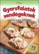 Gyorsfalatok vendégeknek