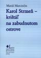 Karol Strmeň - krištáľ na zabudnutom ostrove