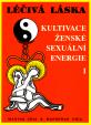 Léčivá láska 1 - Kultivace ženské sexuální energie